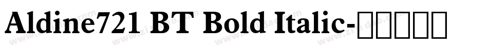 Aldine721 BT Bold Italic字体转换